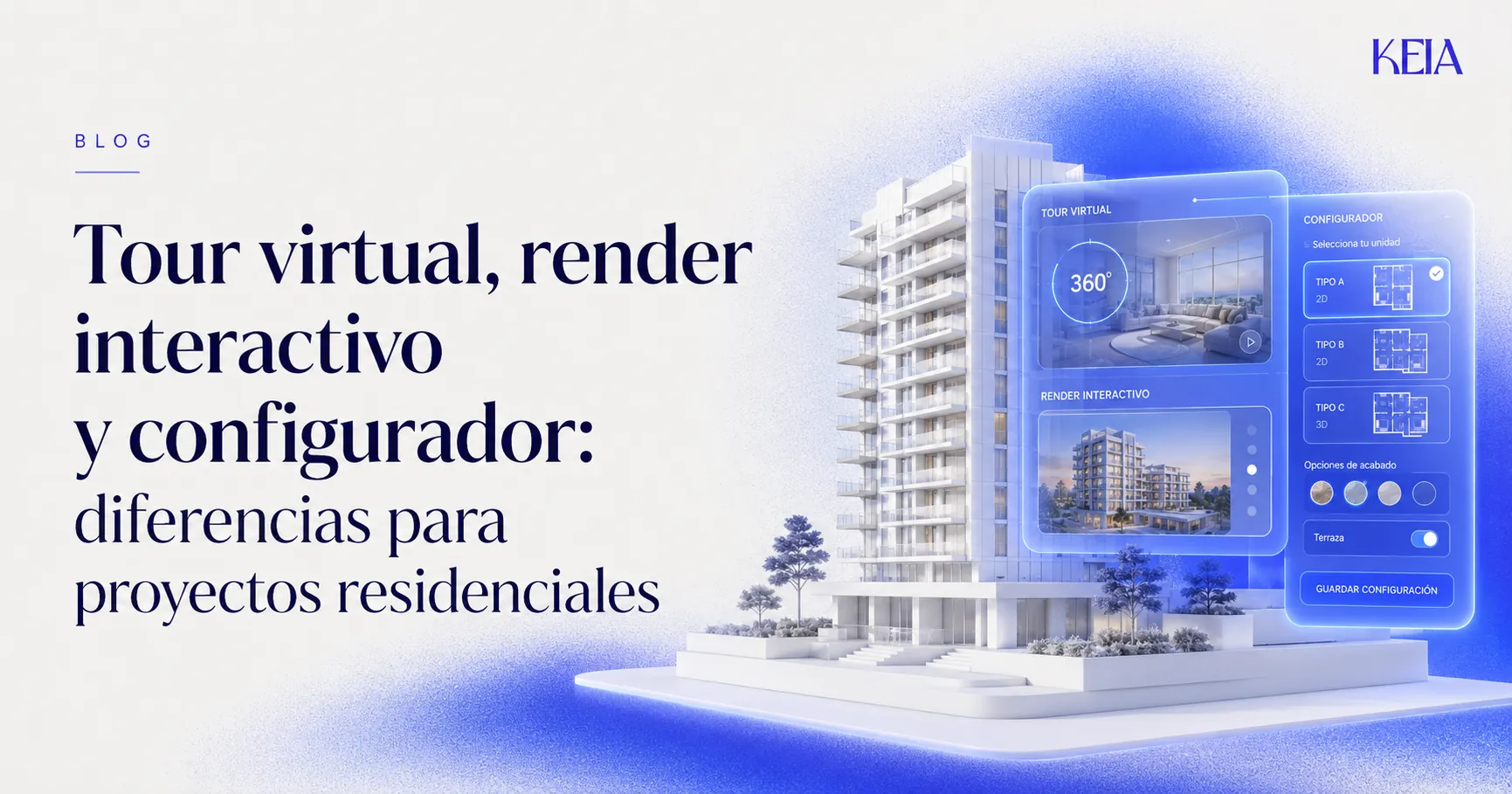 Interfaz de KEIA con tour virtual 360, render interactivo y configurador de unidades sobre la maqueta 3D de un edificio residencial